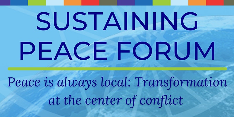 [POSTPONED] Sustaining Peace Forum: Peace is Always Local - Network for ...